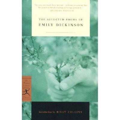 The Selected Poems of Emily Dickinson - (Modern Library Classics (Paperback)) (Paperback)