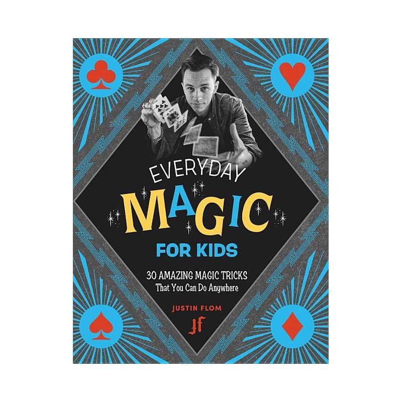 Everyday Magic for Kids - by  Justin Flom (Paperback), 1 of 2