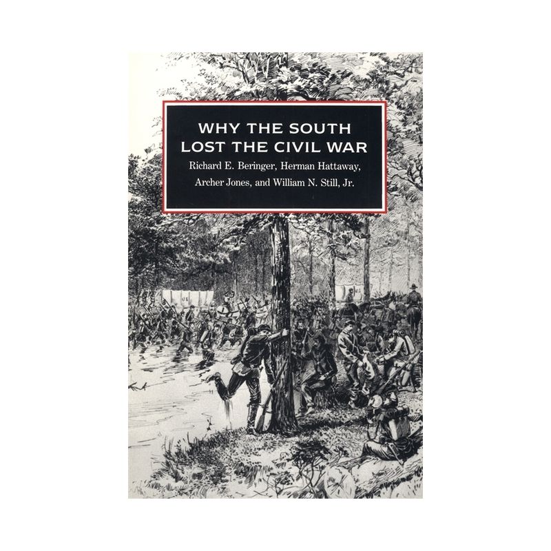 Why the South Lost the Civil War - (Brown Thrasher Books) by  Richard E Beringer & Herman Hattaway & Archer Jones & William N Still (Paperback), 1 of 2