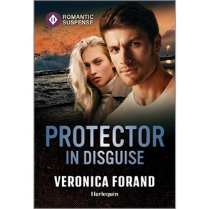 Protector in Disguise - (Fresh Pond Security) by  Veronica Forand (Paperback) - 1 of 1
