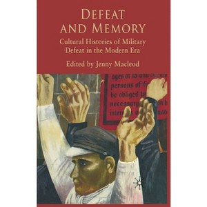 Defeat and Memory - by  J MacLeod (Paperback) - 1 of 1