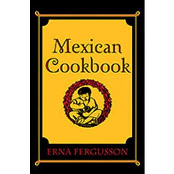 Mexican Cookbook - by  Erna Fergusson (Paperback)