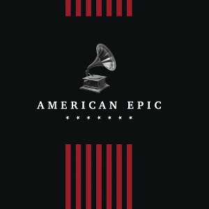 Various Artists - American Epic: The Collection (Various Artists) (CD) - 1 of 1