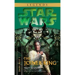 The Joiner King: Star Wars Legends (Dark Nest, Book I) - (Star Wars: The Dark Nest Trilogy - Legends) by  Troy Denning (Paperback) - 1 of 1
