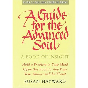 A Guide for the Advanced Soul - by  Susan Hayward (Paperback) - 1 of 1