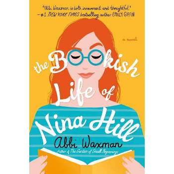 The Bookish Life of Nina Hill - by  Abbi Waxman (Paperback)