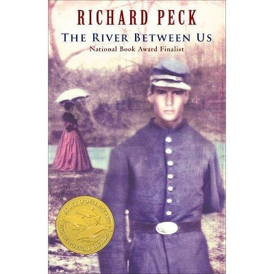 The River Between Us - by  Richard Peck (Paperback)