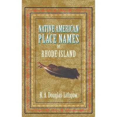 Native American Place Names of Rhode Island - (Paperback)