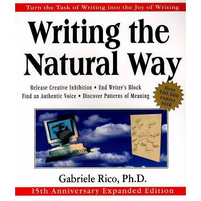 Writing the Natural Way - by  Gabriele Lusser Rico (Paperback)