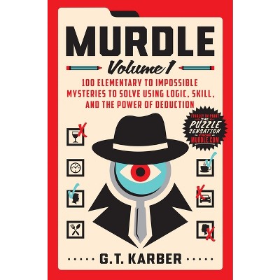 Murdle: Volume 1 - by  G T Karber (Paperback)