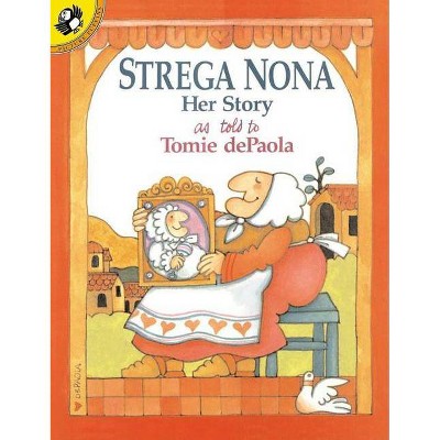 Strega Nona: Her Story - (Picture Puffin Books) by  Tomie dePaola (Paperback)