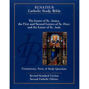 The Letter of Saint James, the First and Second Letters of Saint Peter, and the Letter of Saint Jude - (Ignatius Catholic Study Bible) 2nd Edition