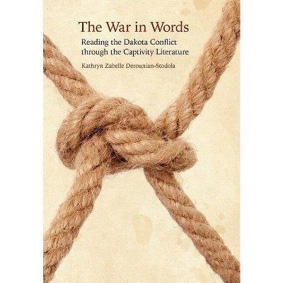 The War in Words - by  Kathryn Zabelle Derounian-Stodola (Hardcover)