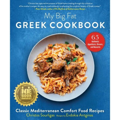 My Big Fat Greek Cookbook - by  Christos Sourligas & Evdokia Antginas (Paperback)