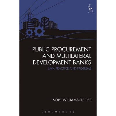 Public Procurement and Multilateral Development Banks - by  Sope Williams-Elegbe (Paperback)