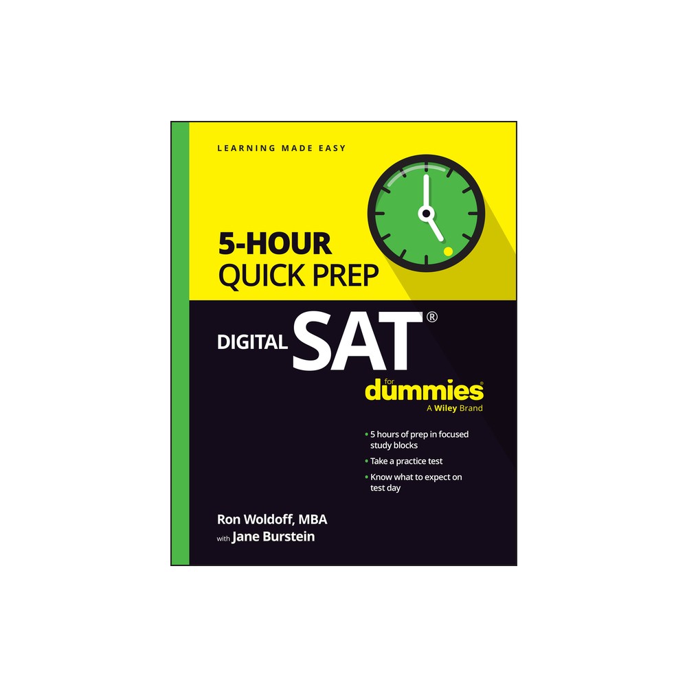 Digital SAT 5-Hour Quick Prep for Dummies - by Ron Woldoff (Paperback)