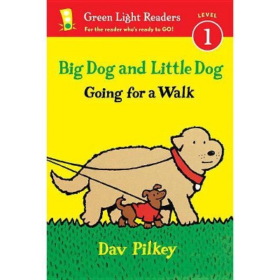 Big Dog and Little Dog Going for a Walk - (Green Light Readers Level 1) by  Dav Pilkey (Paperback)