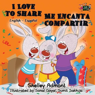 I Love to Share Me Encanta Compartir - (English Spanish Bilingual Collection) by  Shelley Admont & Kidkiddos Books (Paperback)