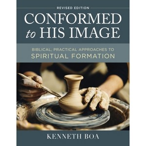 Conformed to His Image, Revised Edition - by  Kenneth D Boa (Hardcover) - 1 of 1