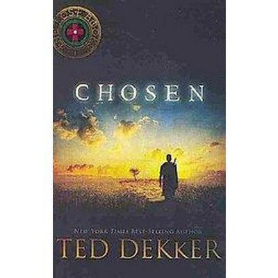 Chosen - (Lost Books) by  Ted Dekker (Paperback)