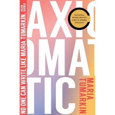 Axiomatic - by  Maria Tumarkin (Paperback)