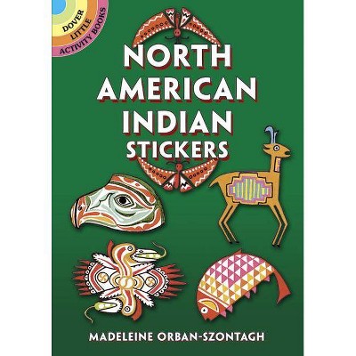 North American Indian Stickers - (Pocket-Size Sticker Collections) by  Madeleine Orban-Szontagh (Paperback)