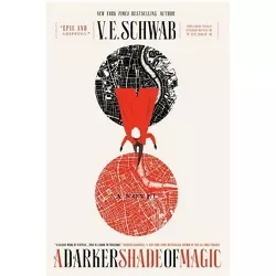 A Darker Shade of Magic - (Shades of Magic) by V E Schwab