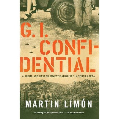 GI Confidential - (Sergeants Sueño and BASCOM Novel) by  Martin Limon (Paperback)