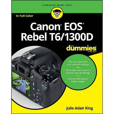  Canon EOS Rebel T6/1300d for Dummies - (For Dummies (Lifestyle)) by  Julie Adair King (Paperback) 