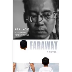 Faraway - (Modern Chinese Literature from Taiwan) by Yi-Chin Lo