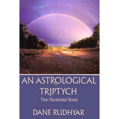 Astrological Tryptich - 2nd Edition by  Dane Rudhyar (Paperback)