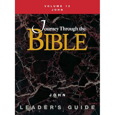 Journey Through the Bible Volume 12, John Leader's Guide - by  Susan Willhauck (Paperback)