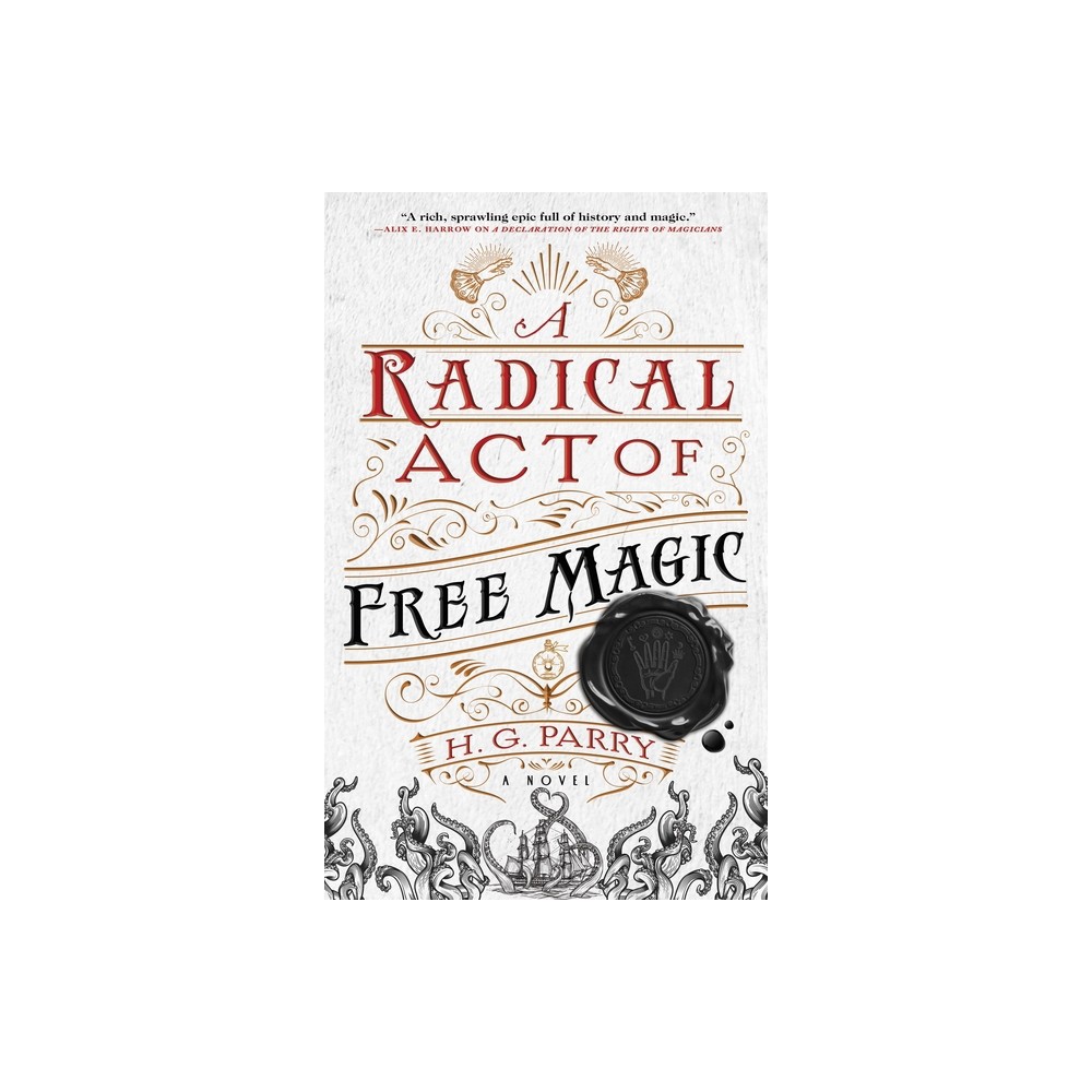 A Radical Act of Free Magic - (Shadow Histories) by H G Parry (Paperback)