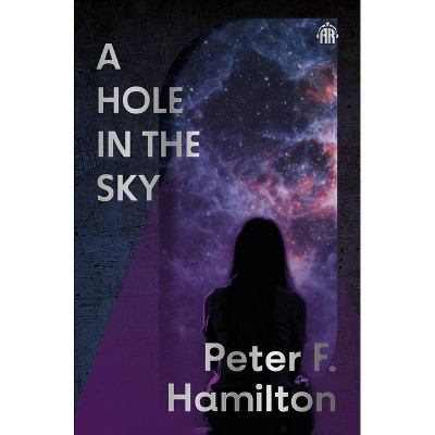 A Hole in the Sky - by  Peter F Hamilton (Paperback)