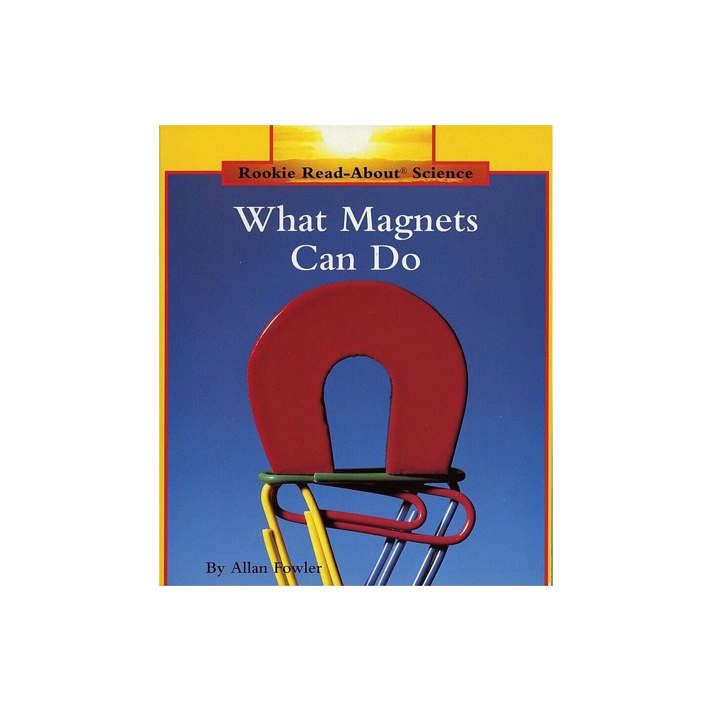 ISBN 9780516460345 product image for What Magnets Can Do (Rookie Read-About Science: Physical Science: Previous Editi | upcitemdb.com
