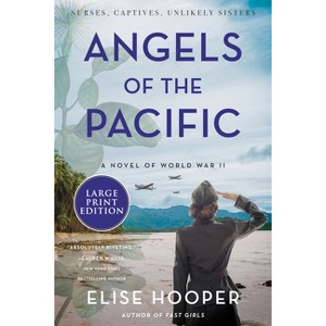 Angels of the Pacific - Large Print by  Elise Hooper (Paperback) - 1 of 1