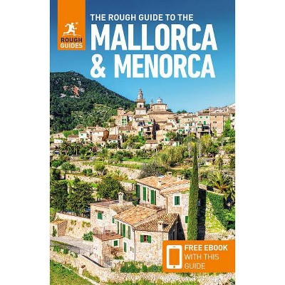 The Rough Guide to Mallorca & Menorca (Travel Guide with Free Ebook) - (Rough Guides) 9th Edition by  Rough Guides (Paperback)