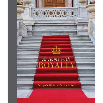 At Home with Royalty - by  Katinka Holupirek & Laura Joppien (Hardcover)