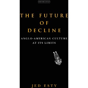 The Future of Decline - by  Jed Esty (Paperback) - 1 of 1