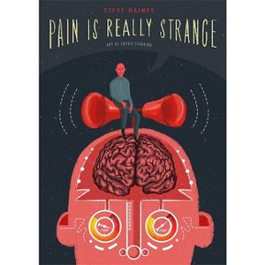 Pain Is Really Strange - by  Steve Haines (Paperback) - 1 of 1