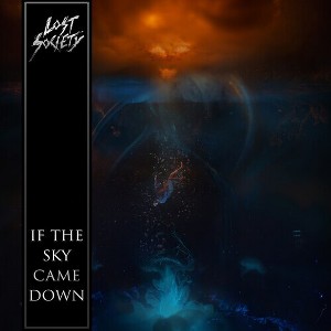 Lost Society - If the Sky Came Down - 1 of 1