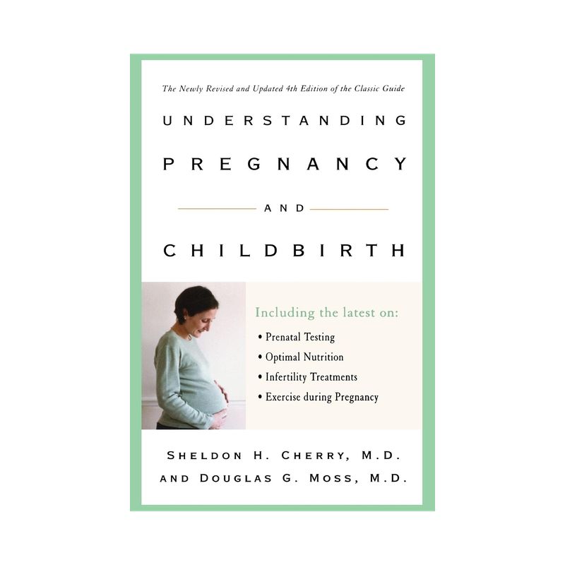 Understanding Pregnancy and Childbirth - 4th Edition by  Sheldon H Cherry (Paperback), 1 of 2