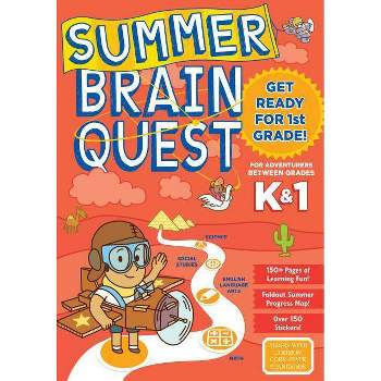 Summer Brain Quest : Between Grades K & 1 (Paperback) - by Megan Butler