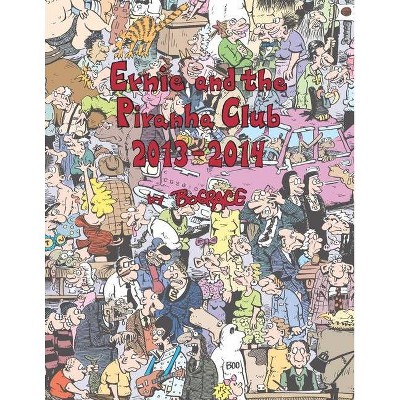 Ernie and the Piranha Club 2013-2014 - by  Bud Grace (Paperback)