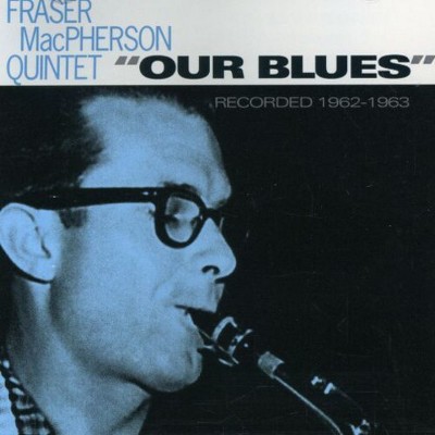 Fraser Mac Pherson - Our Blues (CD)