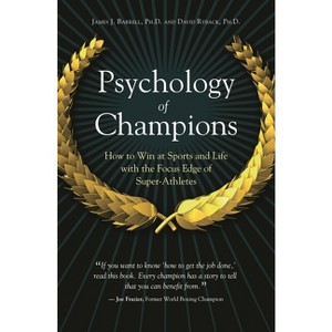 Psychology of Champions - by  James Barrell & David Ryback (Hardcover) - 1 of 1
