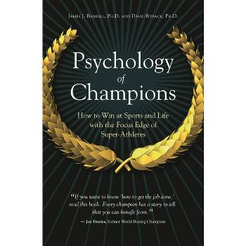 Psychology of Champions - by  James J Barrell & David Ryback (Hardcover)