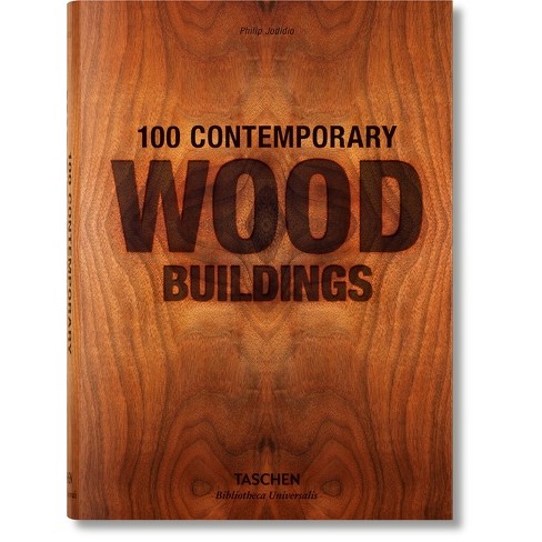 100 Contemporary Wood Buildings - (Bibliotheca Universalis) by  Philip Jodidio (Hardcover) - image 1 of 1