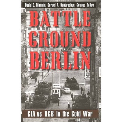 Battleground Berlin - by  David E Murphy (Paperback)