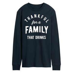 Men's - Instant Message - Thankful For A Family That Drinks Long Sleeve Graphic T-Shirt - 1 of 4